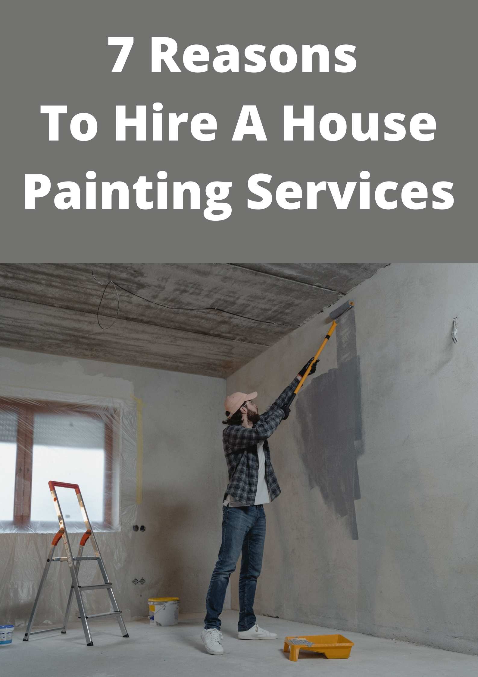 7-Reasons-To-Hire-A-House-Painting-Services